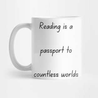 Reading is a passport to countless worlds Mug